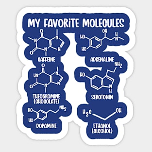 My Favorite Molecules Cool Funny Science Chemistry Elements Sticker